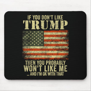 Tapis De Souris Si Vous N'Aimez Pas Trump, Vous Ne Le Serez Probab