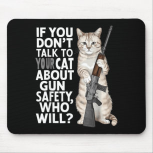 Tapis De Souris Si vous ne parlez pas à votre chat de la sécurité 