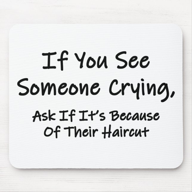 Tapis De Souris Si Vous Voyez Quelqu'Un Pleurer (Devant)