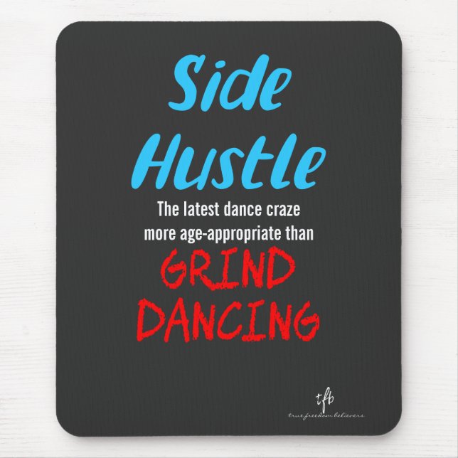 Tapis De Souris Side Hustle vs Grind Dancing Neon Texte Bleu (Devant)