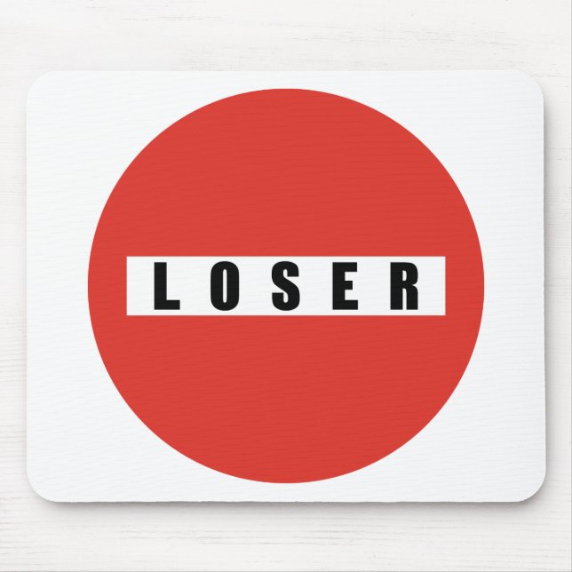 TAPIS DE SOURIS SIGNE D'INTERDICTION LOSER (Devant)