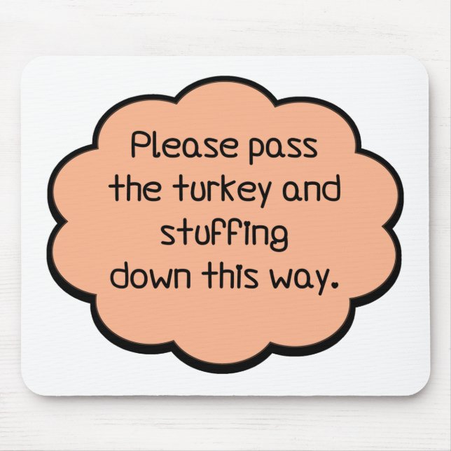 Tapis De Souris S'il vous plaît passez la Turquie et la farce (Devant)