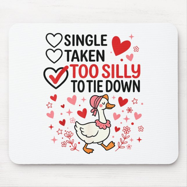 Tapis De Souris Silly Goose Romantic Status Funny Love Life Dating (Devant)