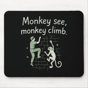 Tapis De Souris Singe voit singe grimper Graphique drôle d'escalad