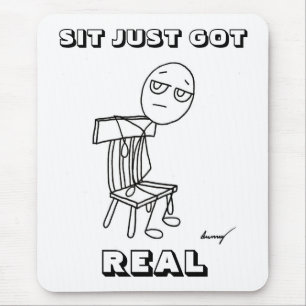 Tapis De Souris SIT JUSTE A VRAI Mousepad