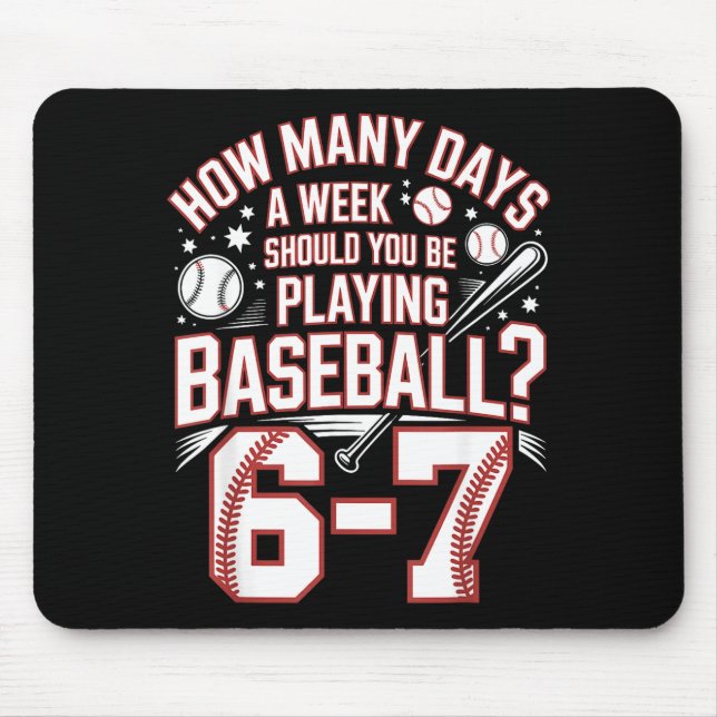 Tapis De Souris Six Seven Baseball Meme How Many Days 6-7  (Devant)