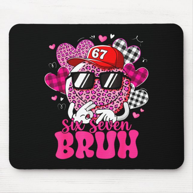 Tapis De Souris Six Seven Bruh 67 Meme Smile Face Valentines Day B (Devant)