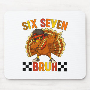 Tapis De Souris Six Seven Bruh Action de grâce 67 Meme Dindon Dabb