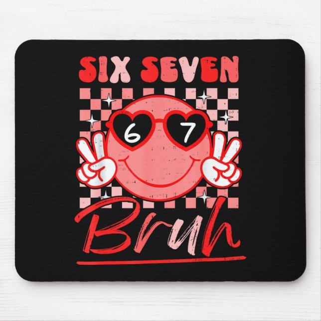 Tapis De Souris Six Seven Bruh Smile 6 7 Meme Valentines Day Girls (Devant)