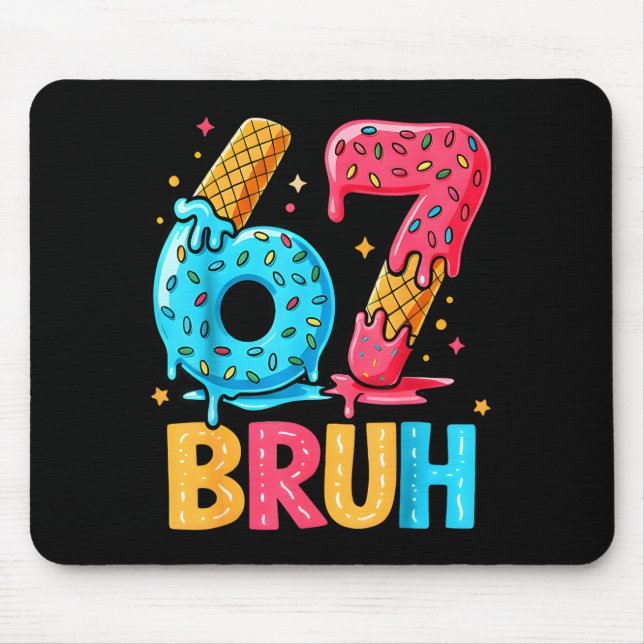 Tapis De Souris Six Seven Ice Cream Drip Cool Meme 67 Bruh Funny N (Devant)