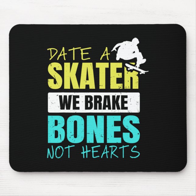 Tapis De Souris Skateboarding Gloves Date A Skater We Brake Bones  (Devant)