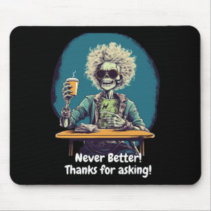 Tapis De Souris Skeleton Café Jamais Mieux Costume Halloween amusa