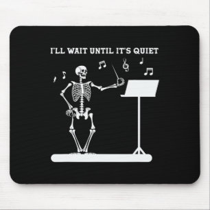 Tapis De Souris Skeleton Music Enseignant J'attendrai jusqu'à son