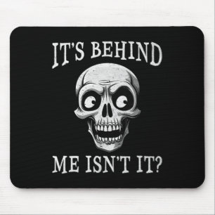 Tapis De Souris Skeleton Son Derrière Moi N'est-ce pas Lazy Hallow