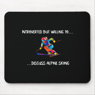 Tapis De Souris Ski alpin introverti mais prêt à discuter..