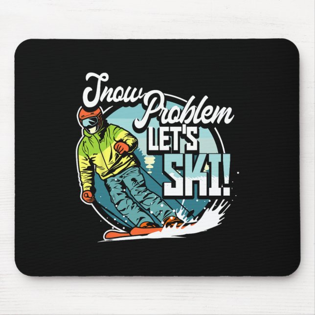 Tapis De Souris Ski Skiing Winter Sport Snow Problem Let's Ski  (Devant)