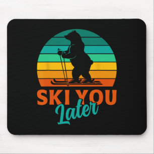 Tapis De Souris Skier Ski Vous Plus Tard Funny Ski Enfants