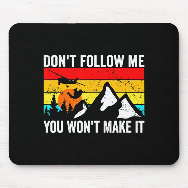 Tapis De Souris Skydiver Dont Follow Me I Do Stud Things Skydivi  (Devant)
