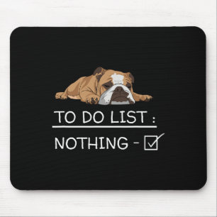 Tapis De Souris Slogan de Bouledogue Anglais Liste de choses à fai