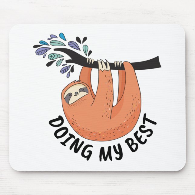 Tapis De Souris Sloth faisant de mon mieux (Devant)