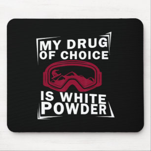 Tapis De Souris Snowboard Snowboard Snowboardeur Ma drogue de choi