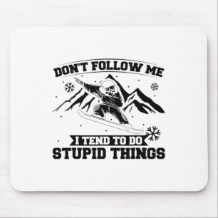Tapis De Souris Snowboard Snowborder Ne me suivez pas