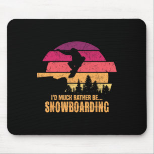 Tapis De Souris Snowboarder Je Préférerais Plutôt Être Snowboard