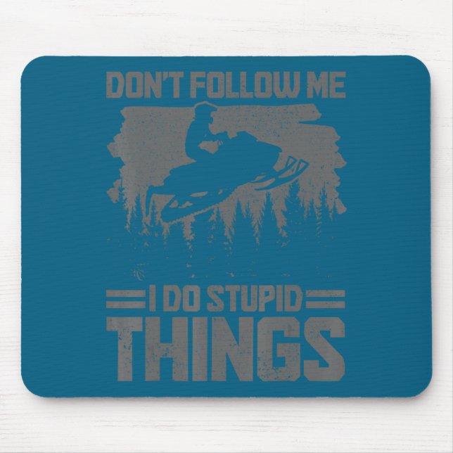 Tapis De Souris Snowmobile Dont Follow Me Funny Snowmobiling Moto  (Devant)