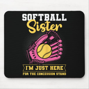 Tapis De Souris Sœur de softball Je suis juste là pour le stand de