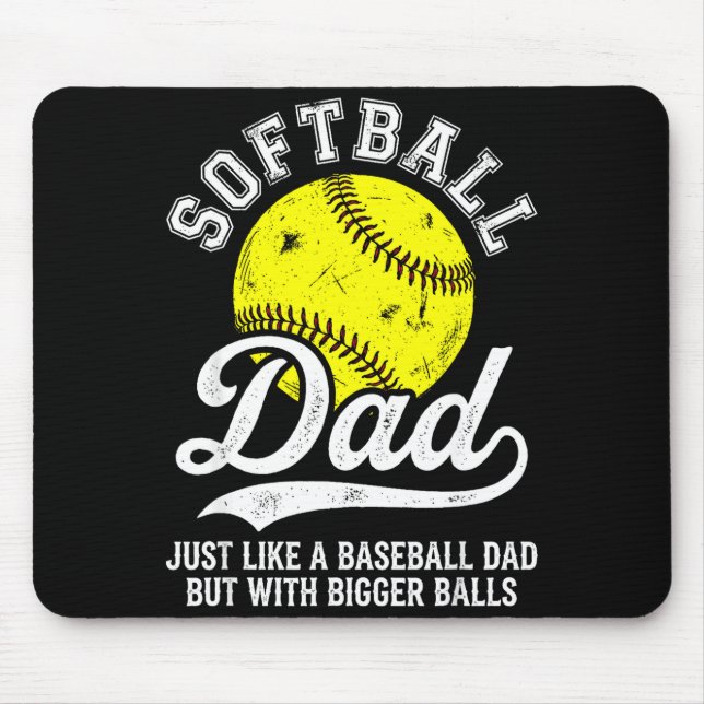 Tapis De Souris Softball Dad Like Baseball But With Bigger Funny  (Devant)