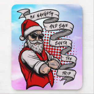 Tapis De Souris Sois coquin Sauve Père Noël Le Trip-42316