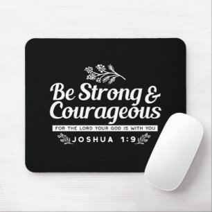Tapis De Souris Sois Fort et Courageux – Josué 1:9 Verset Biblique