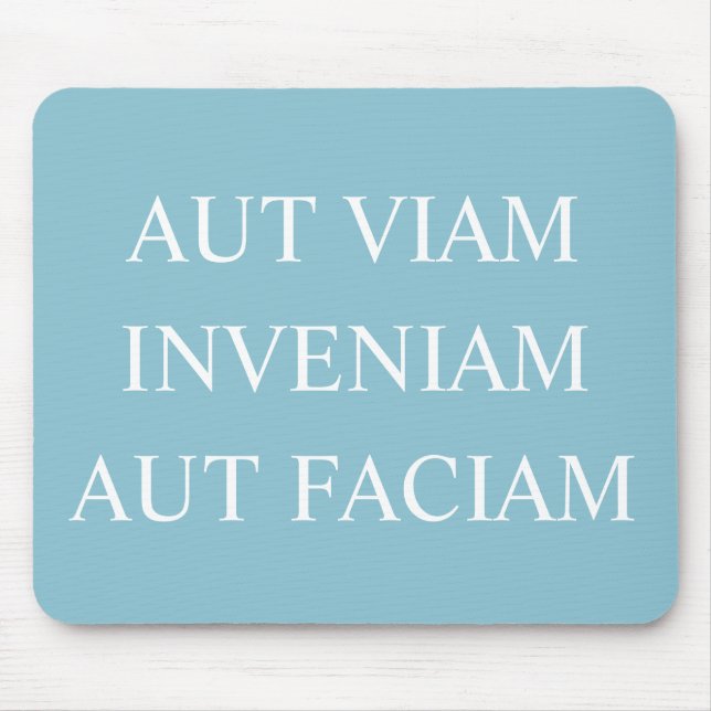 Tapis De Souris Soit Je Trouverai Un Moyen, Soit Je Ferai Un - Tur (Devant)