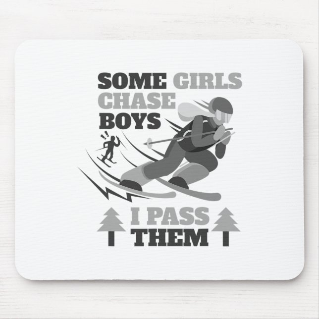 Tapis De Souris Some Girls Chase Boys I P Them Funny Ski Racing Sk (Devant)