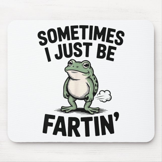 Tapis De Souris Sometimes I Just Be Farting Funny Frog Meme Animal (Devant)