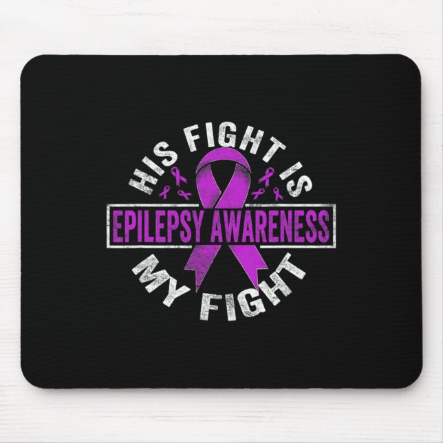 Tapis De Souris Son combat est mon combat Epilepsie Combattre (Devant)