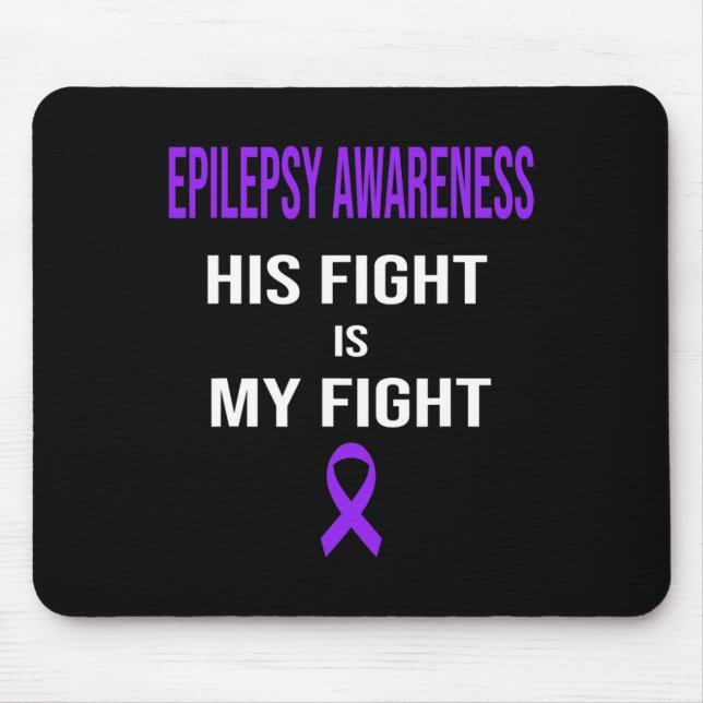 Tapis De Souris Son combat est Mon combat Epilepsie Conscience Pur (Devant)