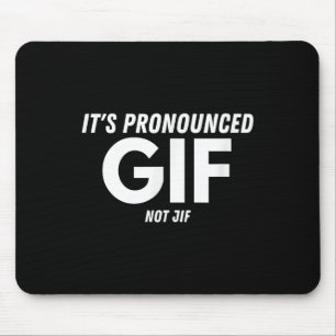 Tapis De Souris Son Prononcé Gif Pas Jif Drôle Texte Ironique Inte