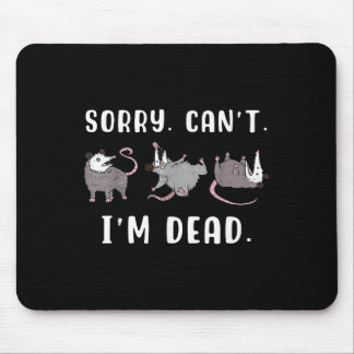 Tapis De Souris Sorry Can't I'm Dead Ssum Character Playing Dead O