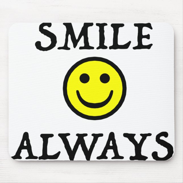 Tapis De Souris Sourire toujours (Devant)