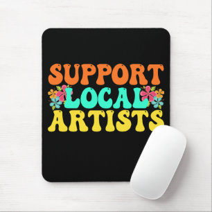 Tapis De Souris Soutenez les artistes locaux pour les amateurs de 