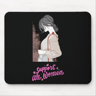 Tapis De Souris Soutenir toutes les femmes 1