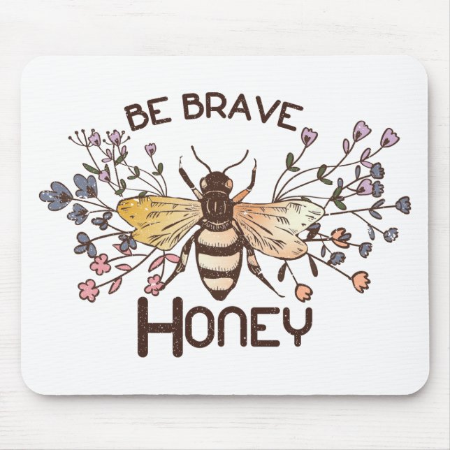 Tapis De Souris Soyez courageux Honey Bee (Devant)