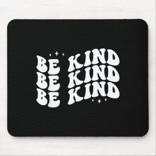 Tapis De Souris Soyez gentil minimaliste amour gentillesse positif