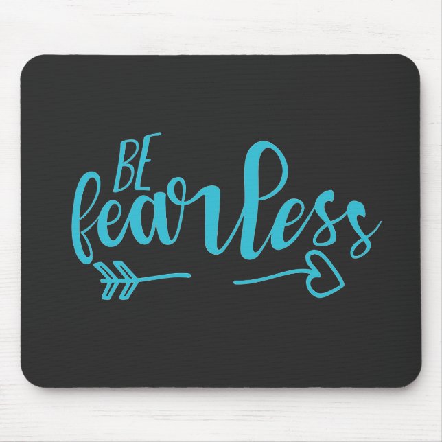 Tapis De Souris Soyez intrépide Citation Motivationnelle Turquoise (Devant)