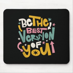 Tapis De Souris Soyez La Meilleure Version De Vous Heureux Quot Mo