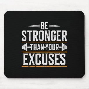 Tapis De Souris Soyez Plus Fort Que Vos Excuses Gym Salle de Sport