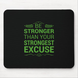 Tapis De Souris Soyez Plus Forte Que La Plus Forte Excuse Funny Gy