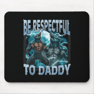 Tapis De Souris Soyez Respectueux Envers Papa Loup Alpha Meme de L