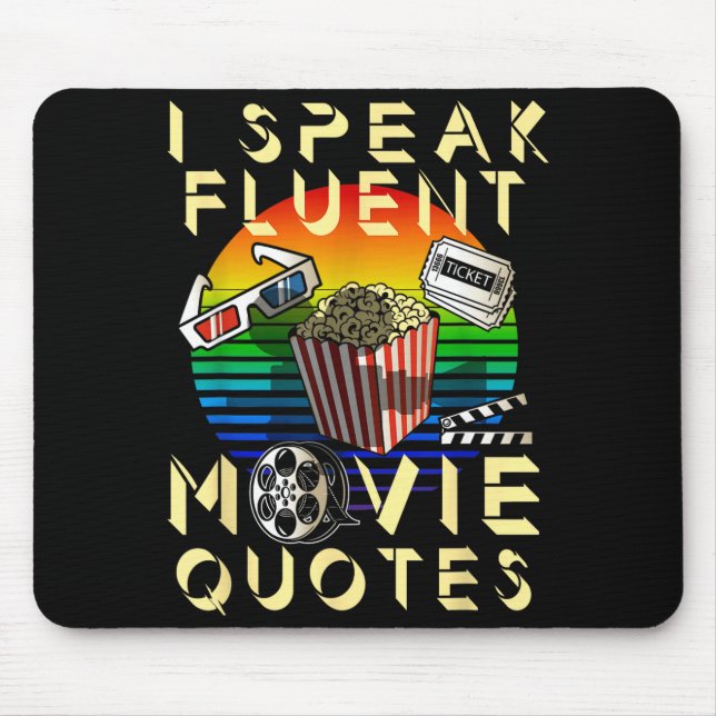 Tapis De Souris Speak Fluent Movie Quotes Movie Lover Movie Fan  (Devant)